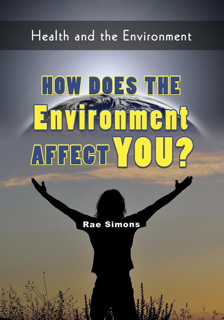 health-and-the-environment-how-does-the-environment-affect-you