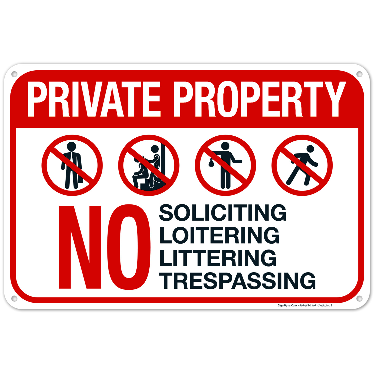 Private Property No Soliciting Loitering Littering Or Trespassing Sign,
