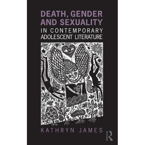 Children's Literature and Culture Death, Gender and Sexuality in Contemporary Adolescent Literature, (Hardcover)
