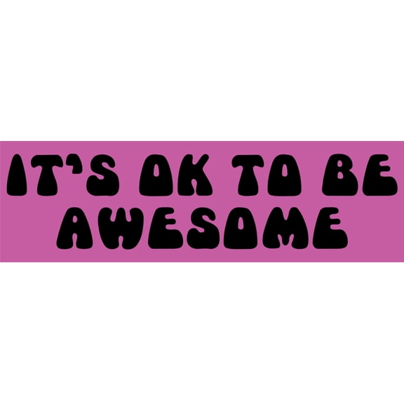 StickerTalk Its OK to Be Awesome Car Magnet, 10 inches x 3 inches