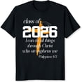 thumbnail image 2 of 100% Cotton Class Of 2026 Graduation Bible Verse Christian Faith Philippians 4 13 Inspirational Quote For Women Men T-Shirt, 2 of 5