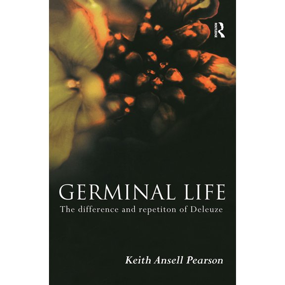 Germinal Life: The Difference and Repetition of Deleuze, (Paperback)