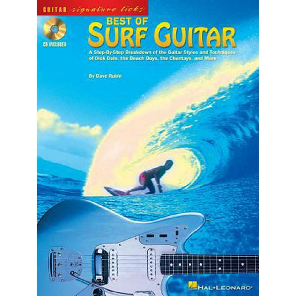 Best of Surf Guitar A StepByStep Breakdown of the Guitar Styles and Techniques of Dick Dale