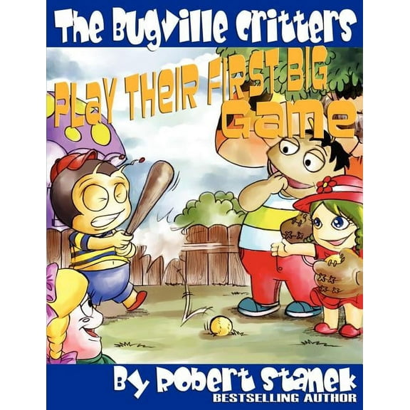 Bugville Critters: Buster Bee's Adventur The Bugville Critters Play Their First Big Game (Buster Bee's Adventures Series #7, The Bugville Critters), Book 07, (Paperback)