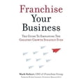 thumbnail image 1 of Franchise Your Business, Mark Siebert Paperback, 1 of 1