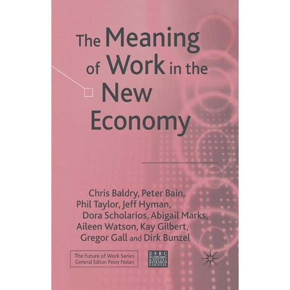 Future of Work The Meaning of Work in the New Economy, (Paperback)