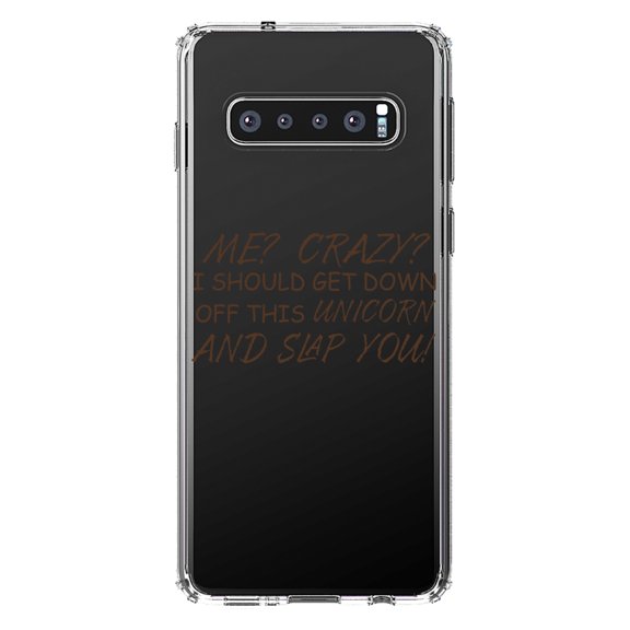 DistinctInk Clear Shockproof Hybrid Case for Samsung Galaxy S10 (6.1" Screen) - TPU Bumper Acrylic Back Tempered Glass Screen Protector - Me? Crazy? I Should Get Down Off This Unicorn
