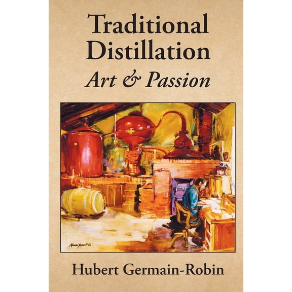 Traditional Distillation Art and Passion (Paperback)