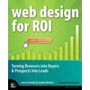 Web Design for ROI : Turning Browsers into Buyers and Prospects into Leads, Used [Paperback]