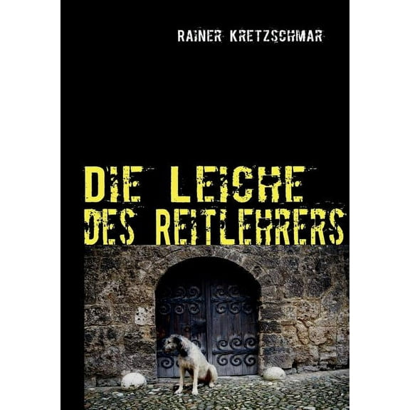Die Leiche des Reitlehrers: Oberschwaben-Krimi, (Paperback)