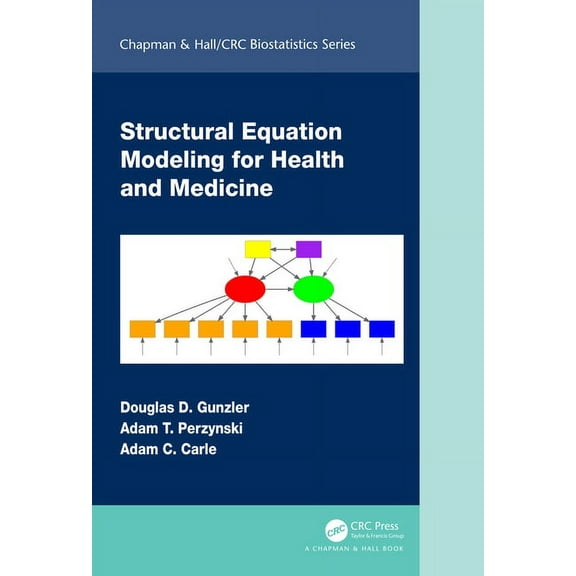 Chapman & Hall/CRC Biostatistics Structural Equation Modeling for Health and Medicine, (Hardcover)