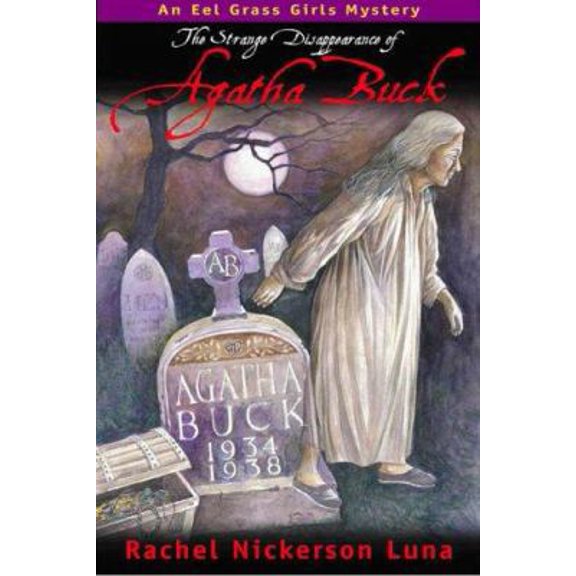 Pre-Owned The Strange Disappearance of Agatha Buck (The Eel Grass Girls Mysteries) (Paperback) 188655109X 9781886551091