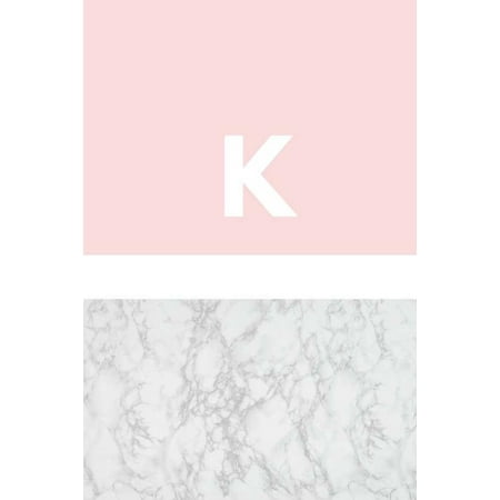 - K: Marble and Pink / Monogram Initial 'k' Notebook: (6 X 9) Diary, Daily Planner, Lined Journal for Writing, 100 Pages, Soft Cover (Paperback)