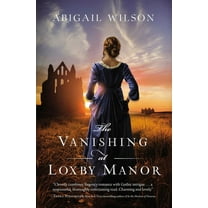 The Vanishing at Loxby Manor: A Regency Mystery, (Paperback)