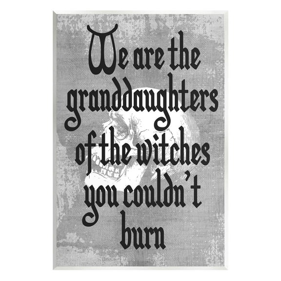 Stupell Industries Witches You Couldn't Burn Phrase Graphic Art Unframed Art Print Wall Art, Design by Lil' Rue