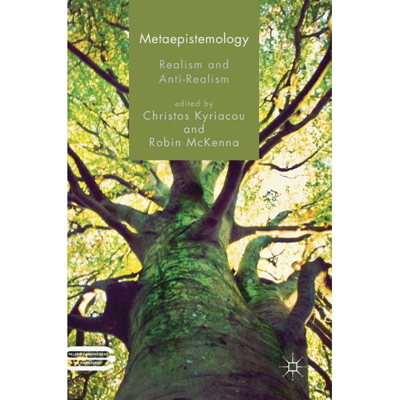 Palgrave Innovations in Philosophy Metaepistemology: Realism and Anti-Realism, (Hardcover)