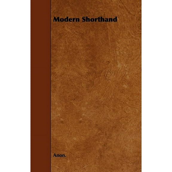 Modern Shorthand (Paperback) by Anon