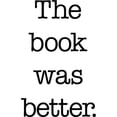 thumbnail image 2 of CafePress - The Book Was Better - 11 oz Ceramic Mug - Novelty Coffee Tea Cup, 2 of 4