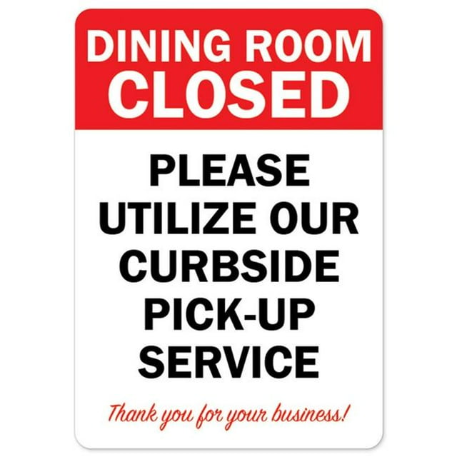SignMission OS-NS-A-1218-25536 Covid-19 Notice Sign - Dining Room Closed Utilize Our Curbside Pick Up Service