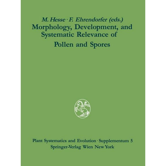 Plant Systematics and Evolution - Supple Morphology, Development, and Systematic Relevance of Pollen and Spores, Book 5, (Paperback)