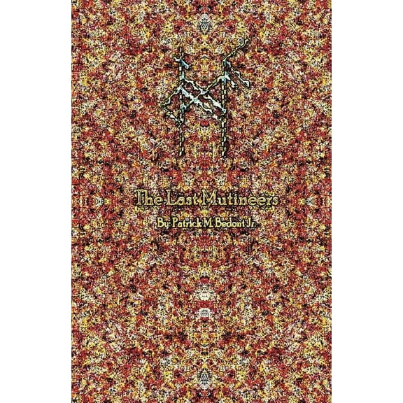 The Last Mutineers: The Last Mutineers : Stigmata Rising (Series #2) (Paperback)