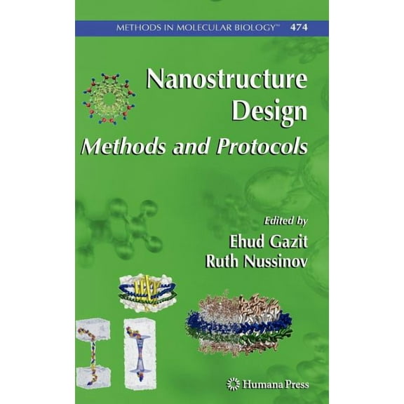 Methods in Molecular Biology Nanostructure Design: Methods and Protocols, Book 474, (Hardcover)