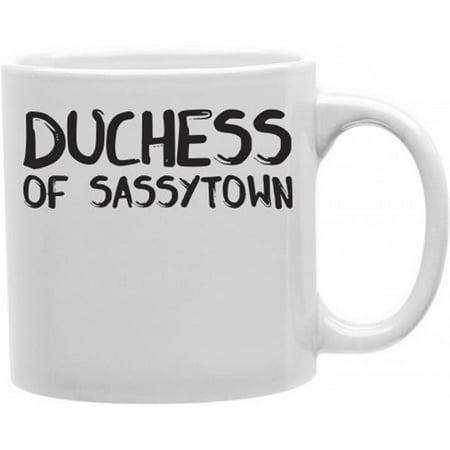 

Imaginarium Goods Duchess Of Sassytown 11 oz Ceramic Coffee Mug