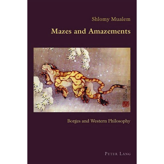 Hispanic Studies: Culture and Ideas: Mazes and Amazements: Borges and Western Philosophy (Paperback)