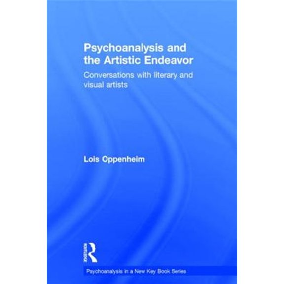 Pre-Owned Psychoanalysis in a New Key Book Psychoanalysis and the Artistic Endeavor: Conversations with literary and visual artists, (Hardcover)