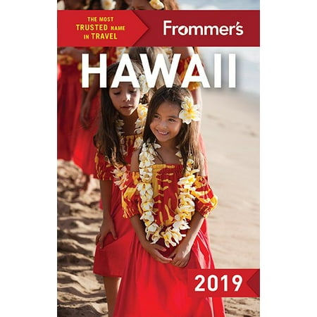 Frommer's Hawaii 2019: 9781628873900 (Best Places To Live In Hawaii 2019)