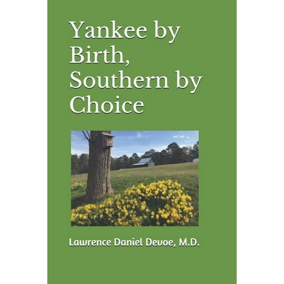 Yankee by Birth, Southern by Choice (Paperback)