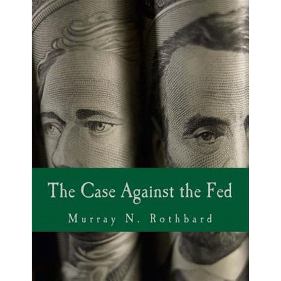 The Case Against the Fed