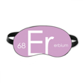 thumbnail image 1 of Chestry Elements Period Table Lanthanide Erbium Er Sleep Eye Shield Soft Night Blindfold Shade Cover, 1 of 4