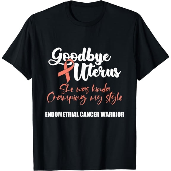 Endometrial Cancer Survivor Goodbye Uterus Peach Ribbon T-Shirt