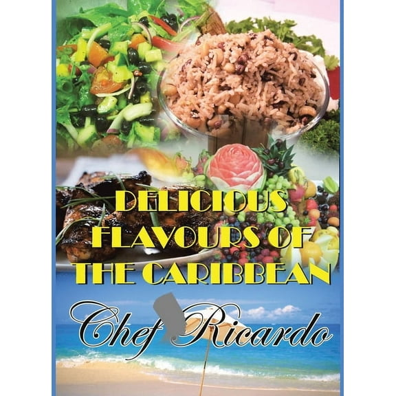 Delicious Flavours of the Caribbean, (Hardcover)