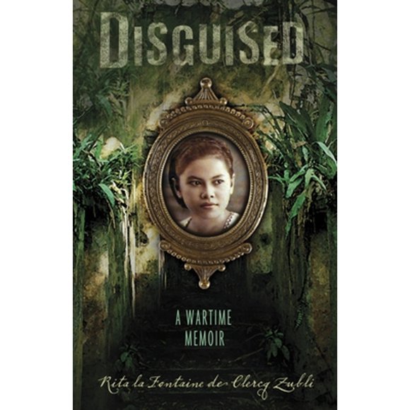 Pre-Owned Disguised: A Wartime Memoir (Hardcover 9780763633295) by Rita La Fontaine De Clercq Zubli