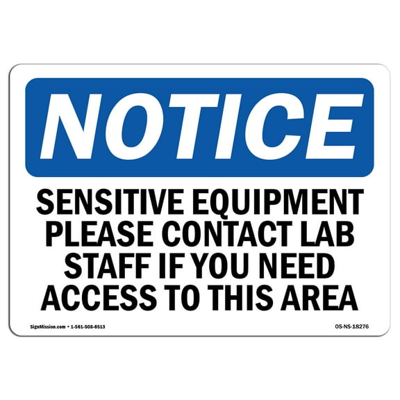 OSHA Notice Signs - Sensitive Equipment Please Contact Lab Staff Sign | Extremely Durable Made in the USA Signs or Heavy Duty Vinyl label | Protect Your Warehouse & Business