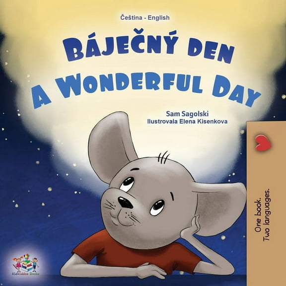 Czech English Bilingual Collection A Wonderful Day (Czech English Bilingual Book for Kids), (Paperback)