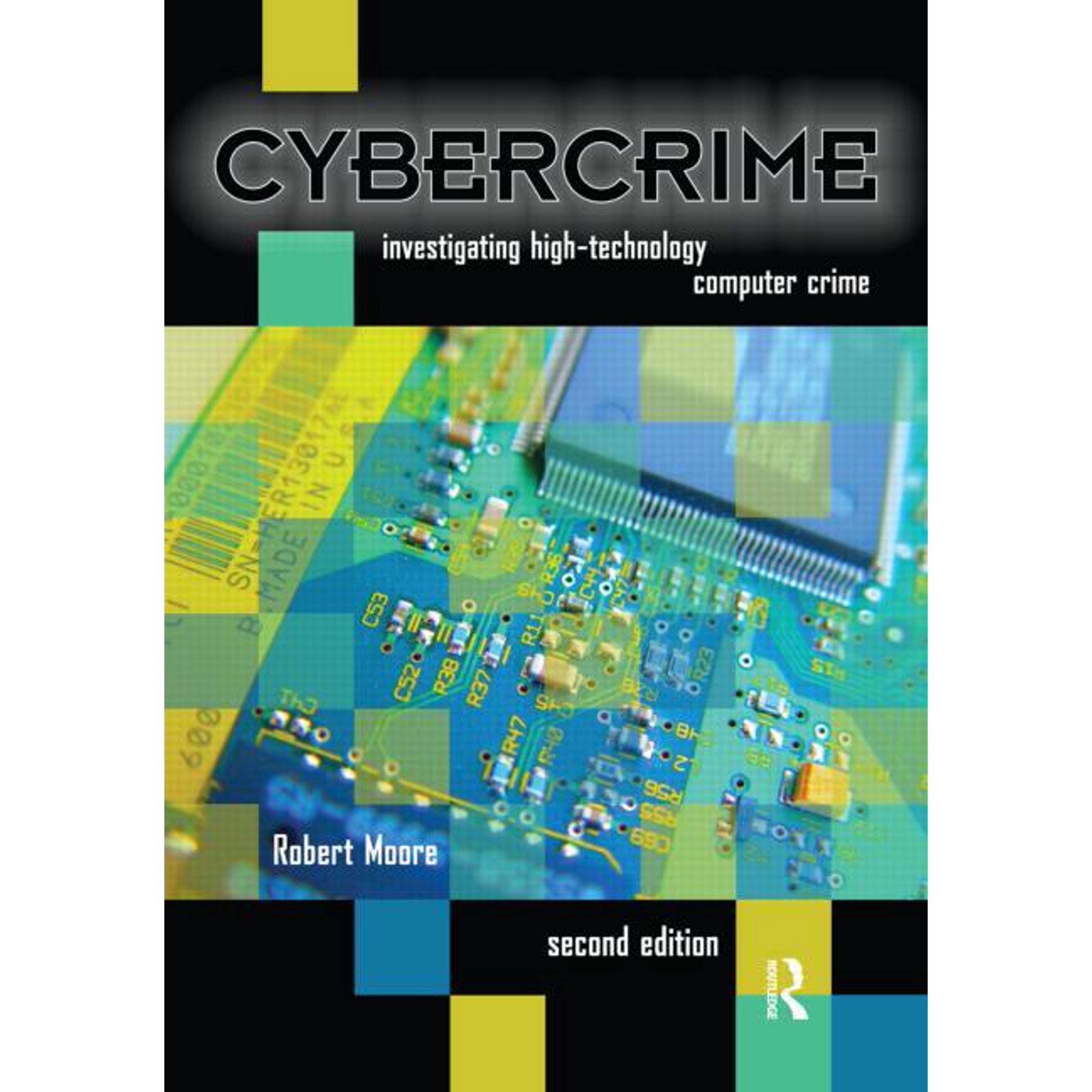 Cybercrime: Investigating High-Technology Computer Crime (Paperback)