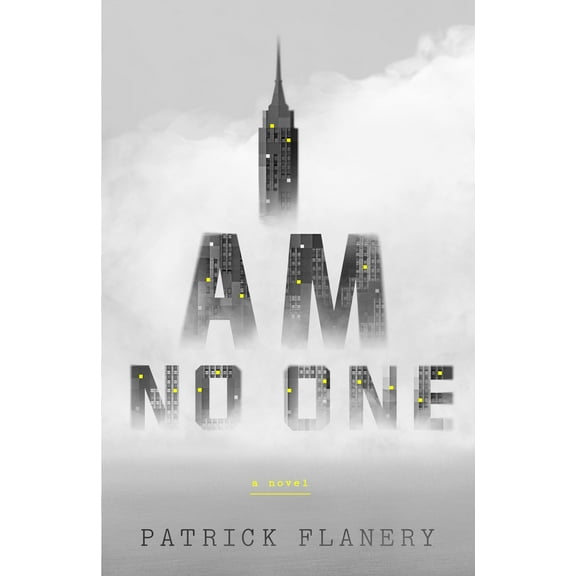 I Am No One (Hardcover) by Patrick Flanery