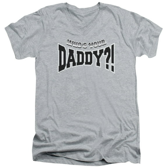 - Whos Your Daddy? - Slim Fit V Neck Shirt - Medium