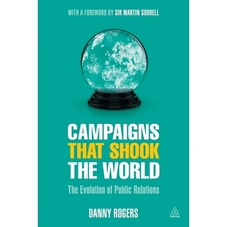Campaigns That Shook the World : The Evolution of Public (Best Public Schools In The World)