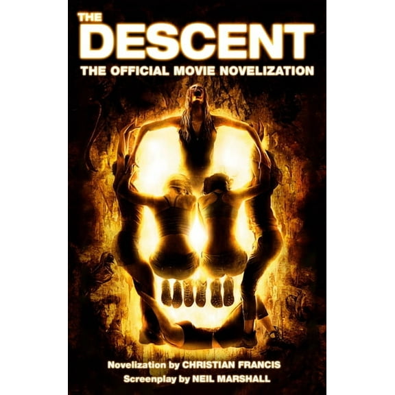 The Descent: The Official Movie Novelization, (Paperback)