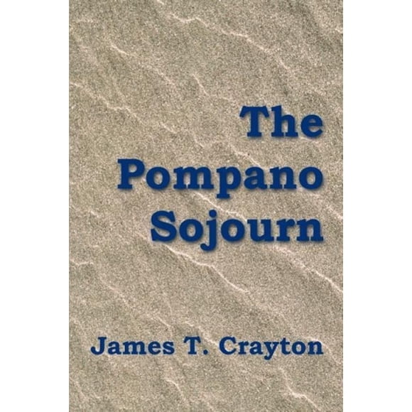 The Pompano Sojourn