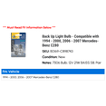 thumbnail image 2 of Back Up Light Bulb - Compatible with 1994 - 2000, 2006 - 2007 Mercedes-Benz C280 1995 1996 1997 1998 1999, 2 of 2