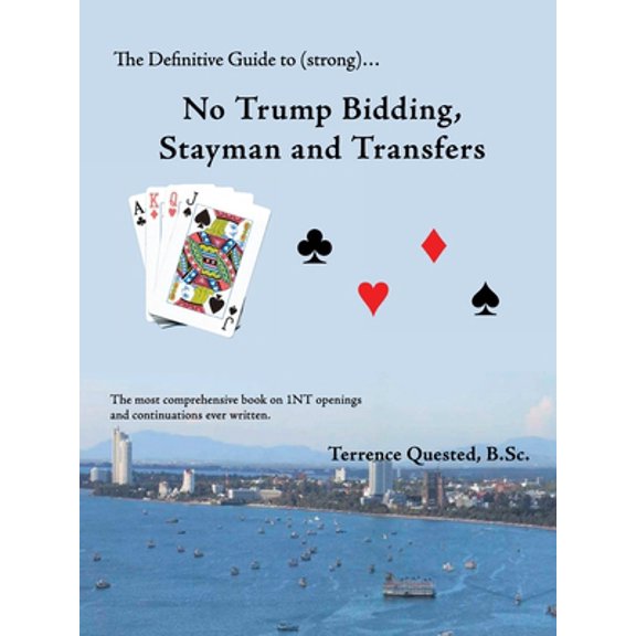 Pre-Owned The Definitive Guide to (Strong)... No Trump Bidding, Stayman and Transfers (Paperback) by B Sc