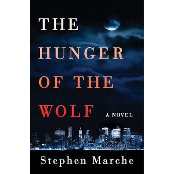 Pre-Owned The Hunger of the Wolf (Hardcover) 1476730814 9781476730813