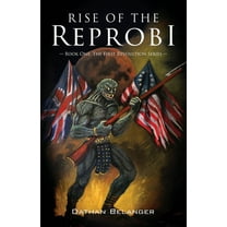 Rise of the Reprobi: Book One: The First Revolution Series (Paperback)