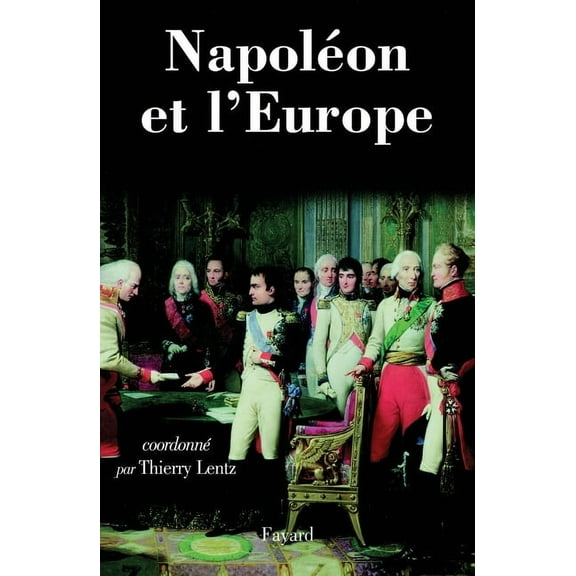 Napoléon et l'Europe, (Paperback)