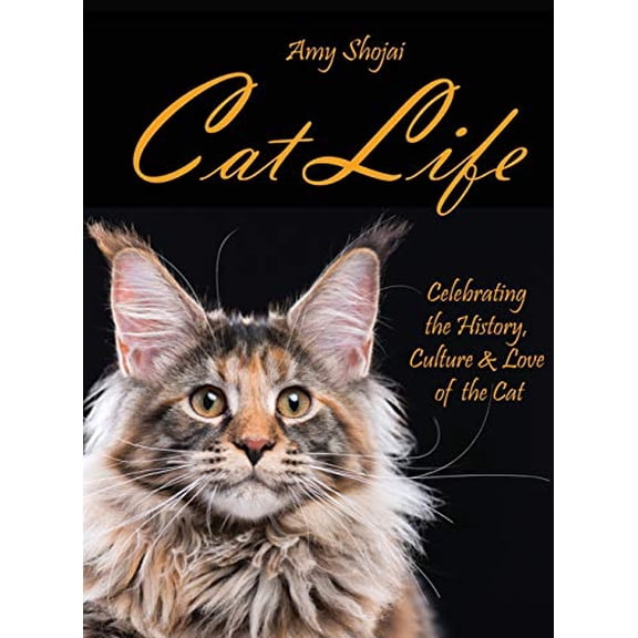 Cat Life: Celebrating the History, Culture & Love of the Cat (Hardcover)
